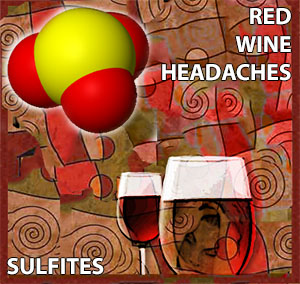 sulfites and red wine headaches